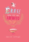 Érase una vez un alfabeto Érase una vez un alfabeto