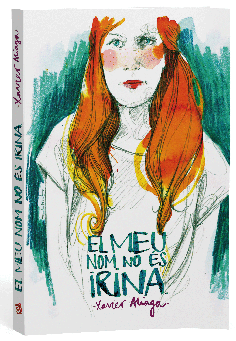El meu nom no és Irina El meu nom no és Irina