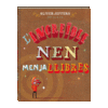 L'increïble nen menjallibres L'increïble nen menjallibres