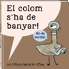 El colom s'ha de banyar El colom s'ha de banyar
