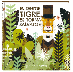 El senyor Tigre es torna salvatge El senyor Tigre es torna salvatge