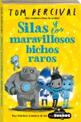 Silas y los maravillosos bichos raros