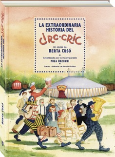 La extraordinaria historia del Circ-Cric
