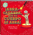 Abracadabra que tu cuerpo se abra