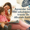 Aprender hábitos saludables a través de los álbumes ilustrados